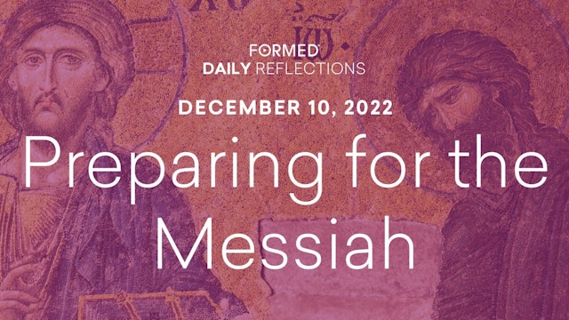 Daily Reflections – December 10, 2022