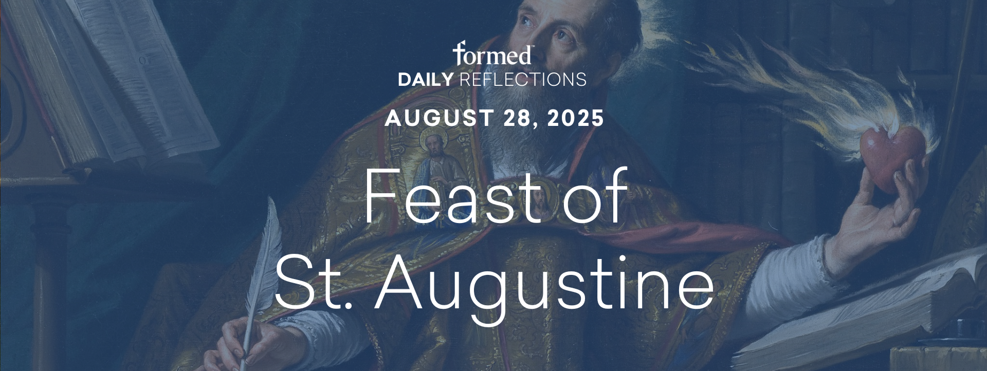 Daily Reflections — St. Augustine — August 28, 2025