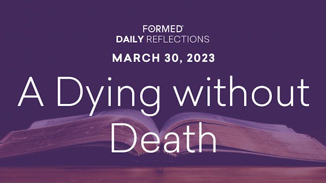 Lenten Daily Reflections — March 30, ...