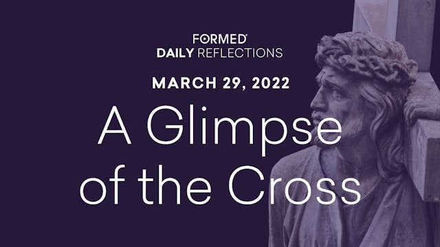 Lenten Daily Reflections – March 29, ...