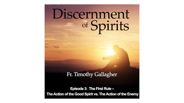 The First Rule: The Action of the Good Spirit vs. the Action of the Enemy