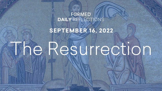 Daily Reflections – September 16, 2022