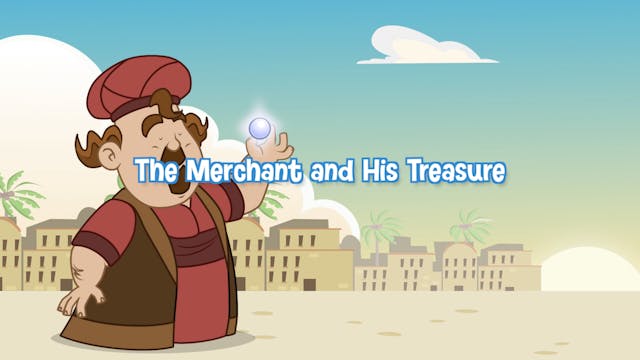 The Merchant and His Treasure