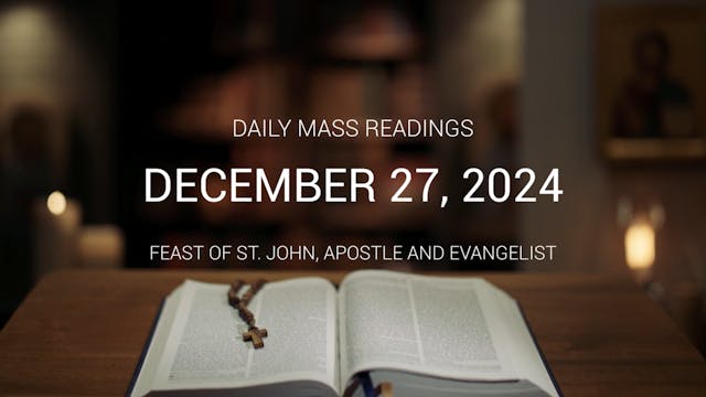 December 27, 2024 — the Feast of St. ...