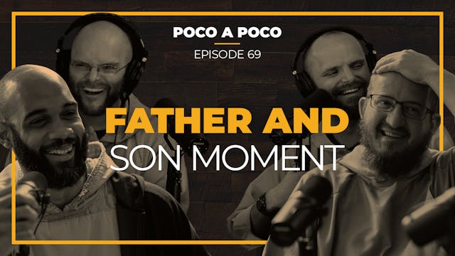 Episode 69: A Father And Son Moment