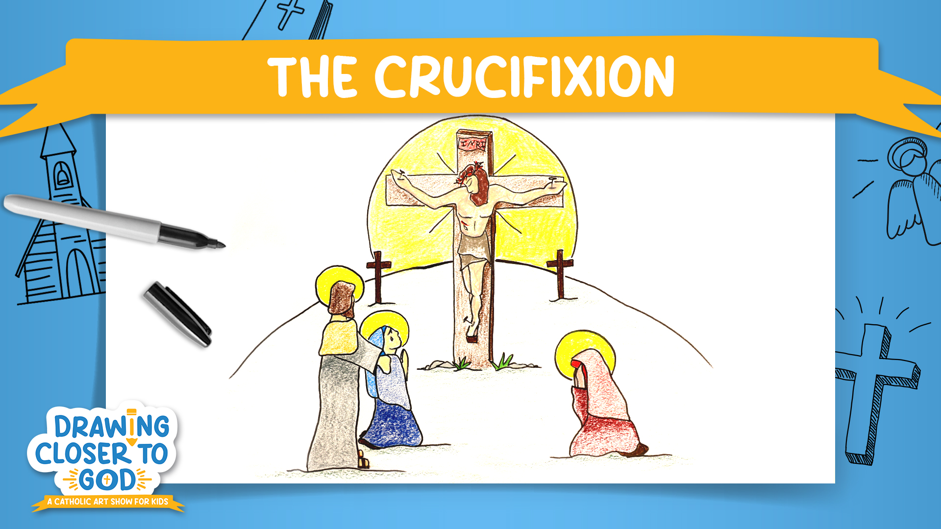 The Crucifixion | Drawing Closer to God: Lent | Episode 9
