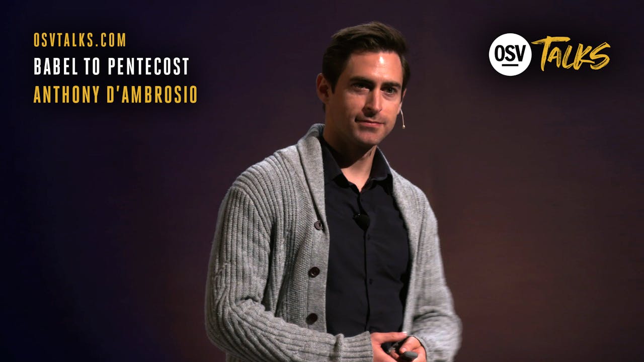 Babel to Pentecost with Anthony D’Ambrosio Inspiration for Catholic
