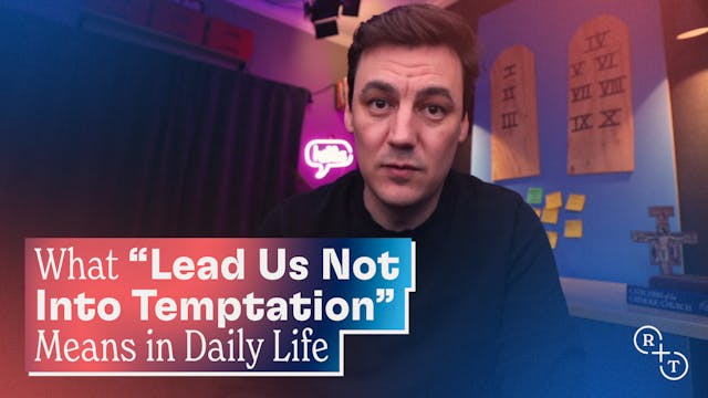 What “Lead Us Not Into Temptation” Me...