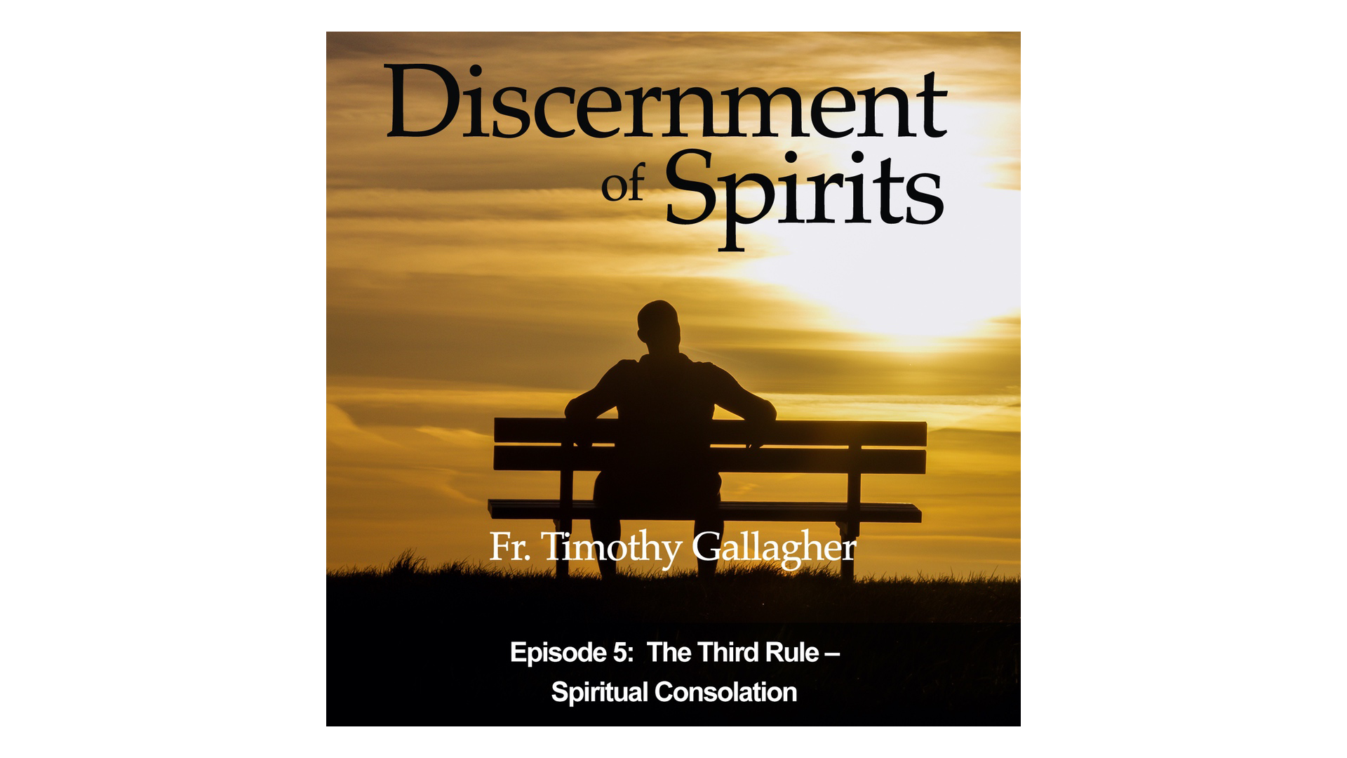 The Third Rule: Spiritual Consolation