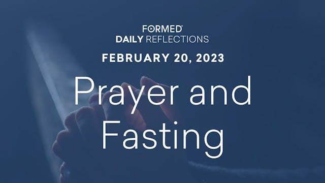 Daily Reflections – February 20, 2023