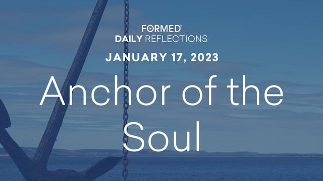 Daily Reflections – January 17, 2023