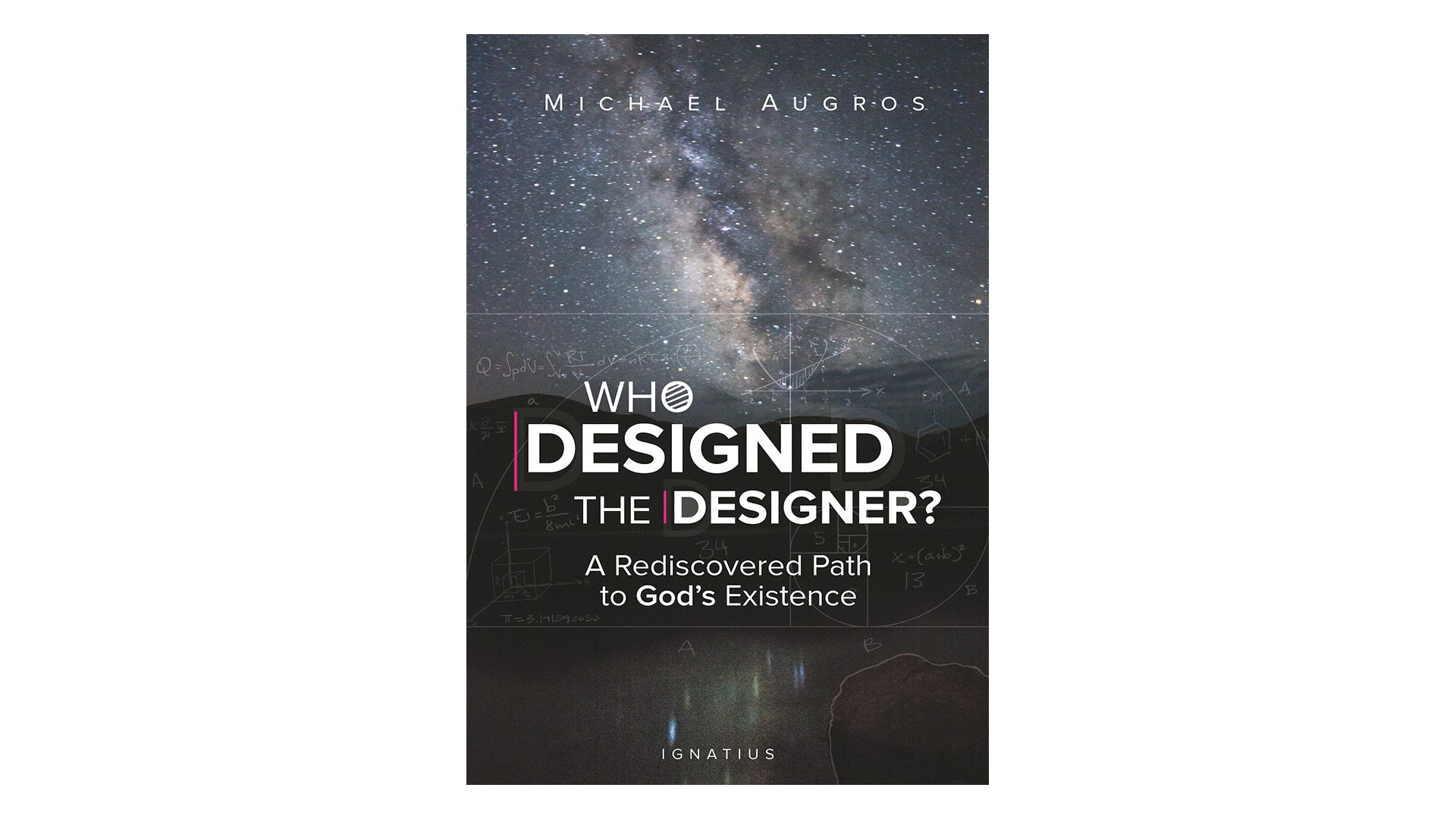 Who Designed the Designer? A Rediscovered Path to God's Existence by Michael Augros