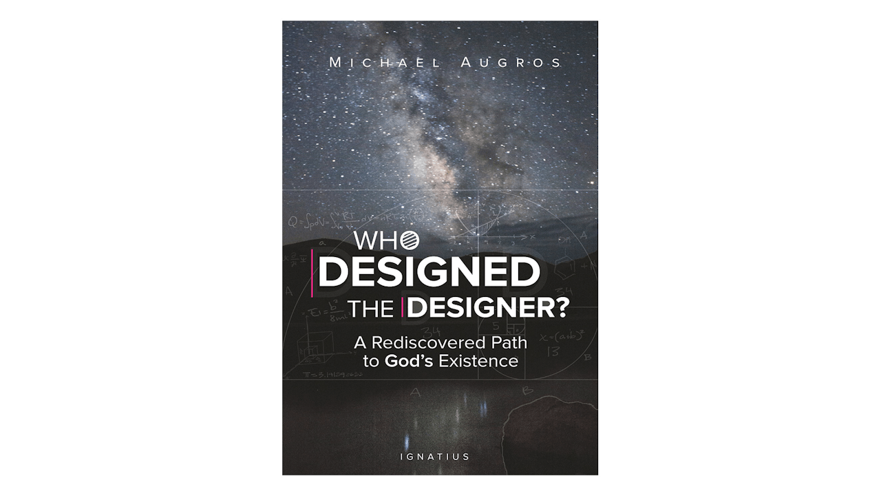 Who Designed the Designer? A Rediscovered Path to God's Existence by Michael Augros
