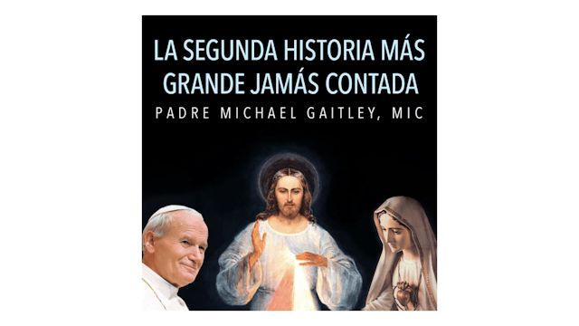 La segunda historia más grande jamás contada por P. Michael Gaitley