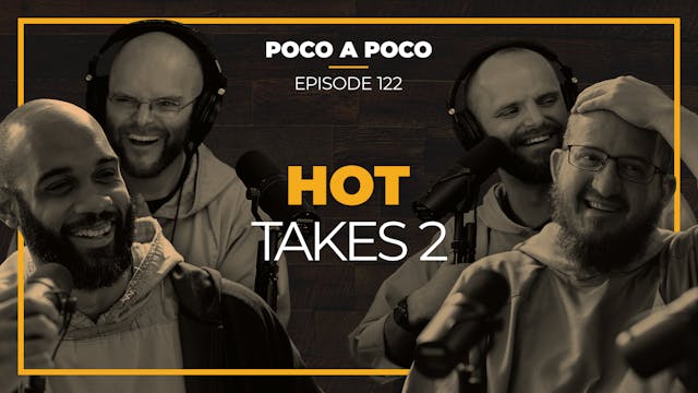 Episode 122: Hot Takes 2