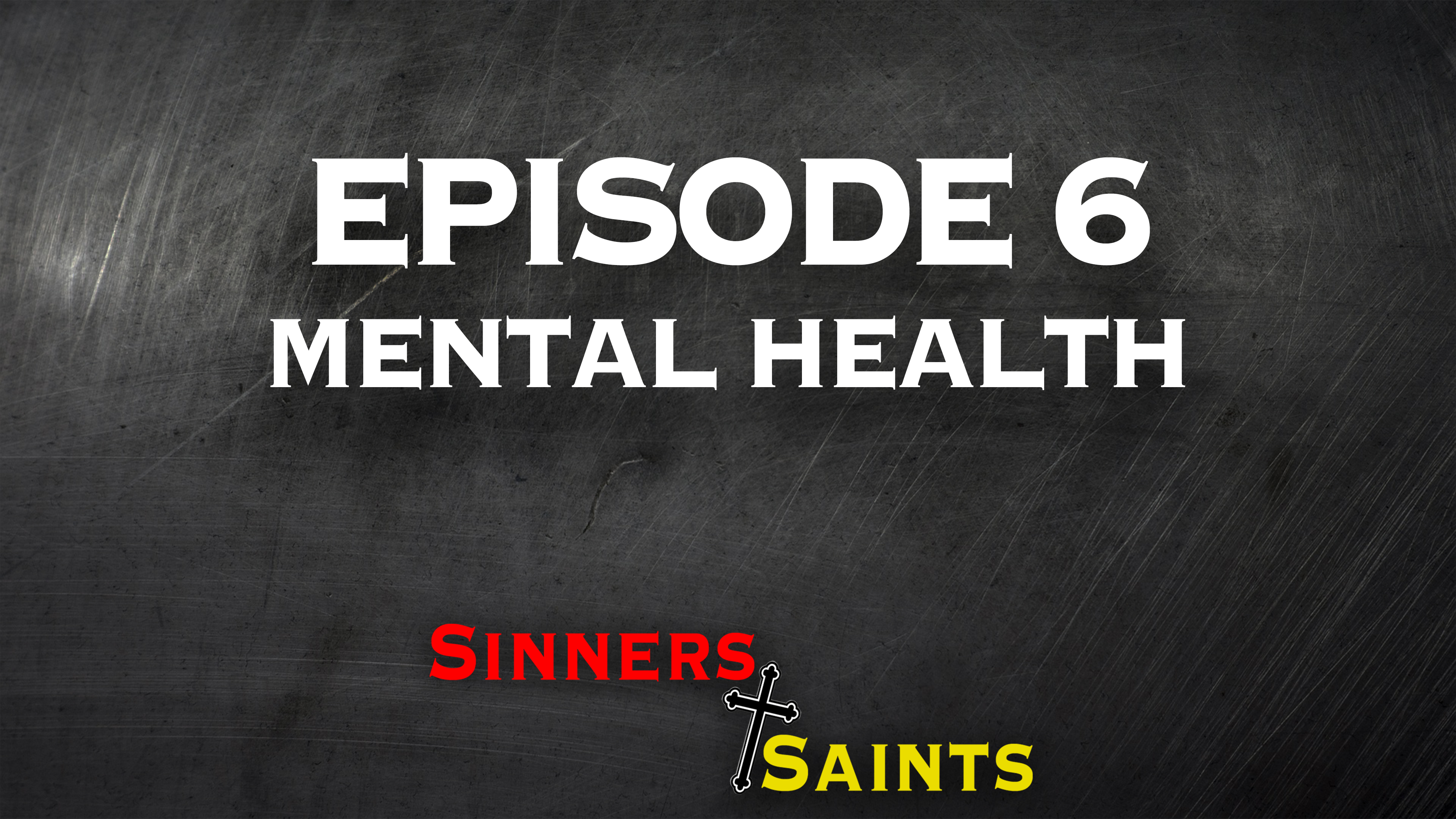 Mental Health | Sinners and Saints