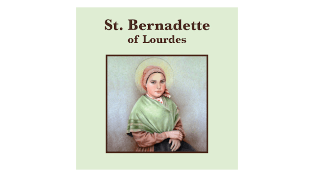 St. Bernadette of Lourdes