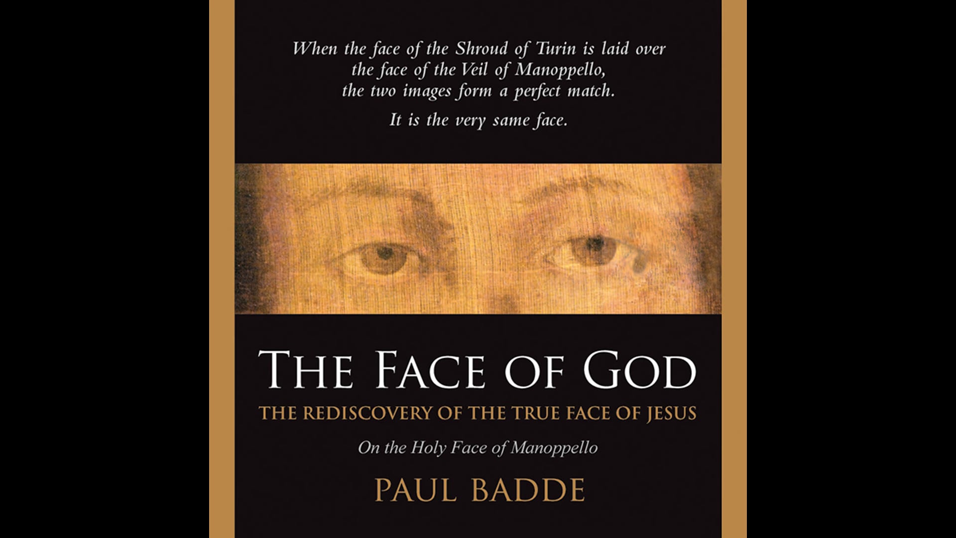 The Face of God: The Rediscovery of the True Face of Jesus by Paul Badde