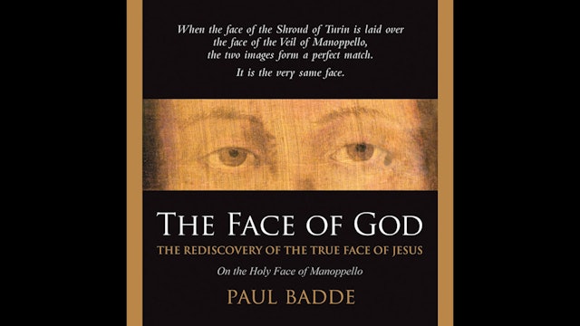 The Face of God: The Rediscovery of the True Face of Jesus by Paul Badde
