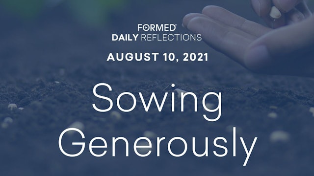 Daily Reflections – August 10, 2021