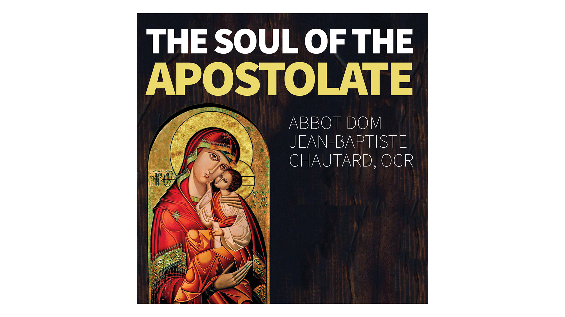 The Soul of the Apostolate by Matthew Arnold