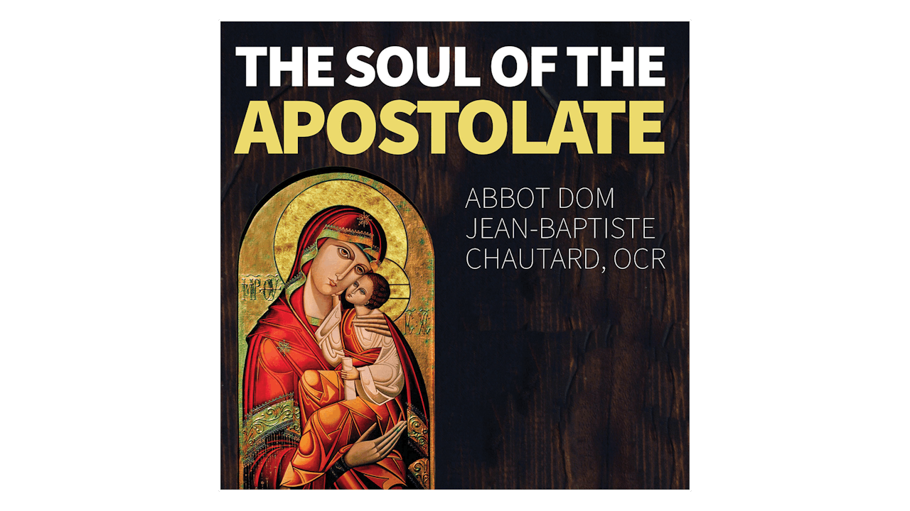 The Soul of the Apostolate by Matthew Arnold