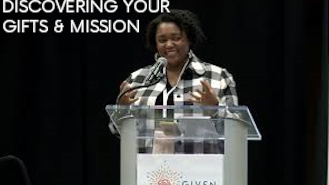 Discovering Your Gifts and Mission - Gloria Purvis
