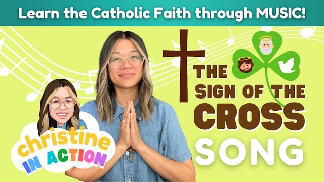 The Sign of The Cross Song | Christine in Action