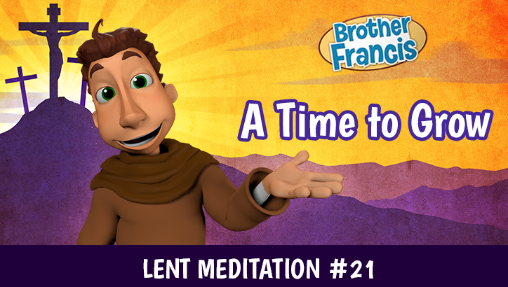 Day 21 - A Time to Grow