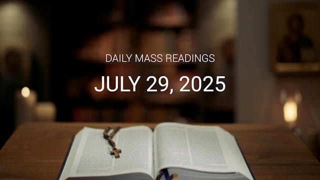 July 29, 2025 — Memorial of Sts. Mart...