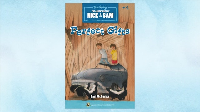 Perfect Gifts | The Adventures of Nick and Sam