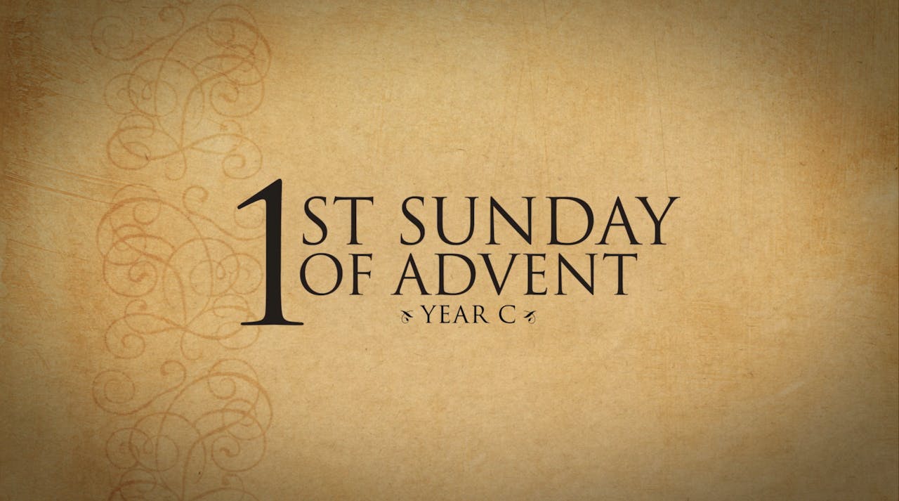 1st Sunday of Advent (Year C) - Year C - FORMED