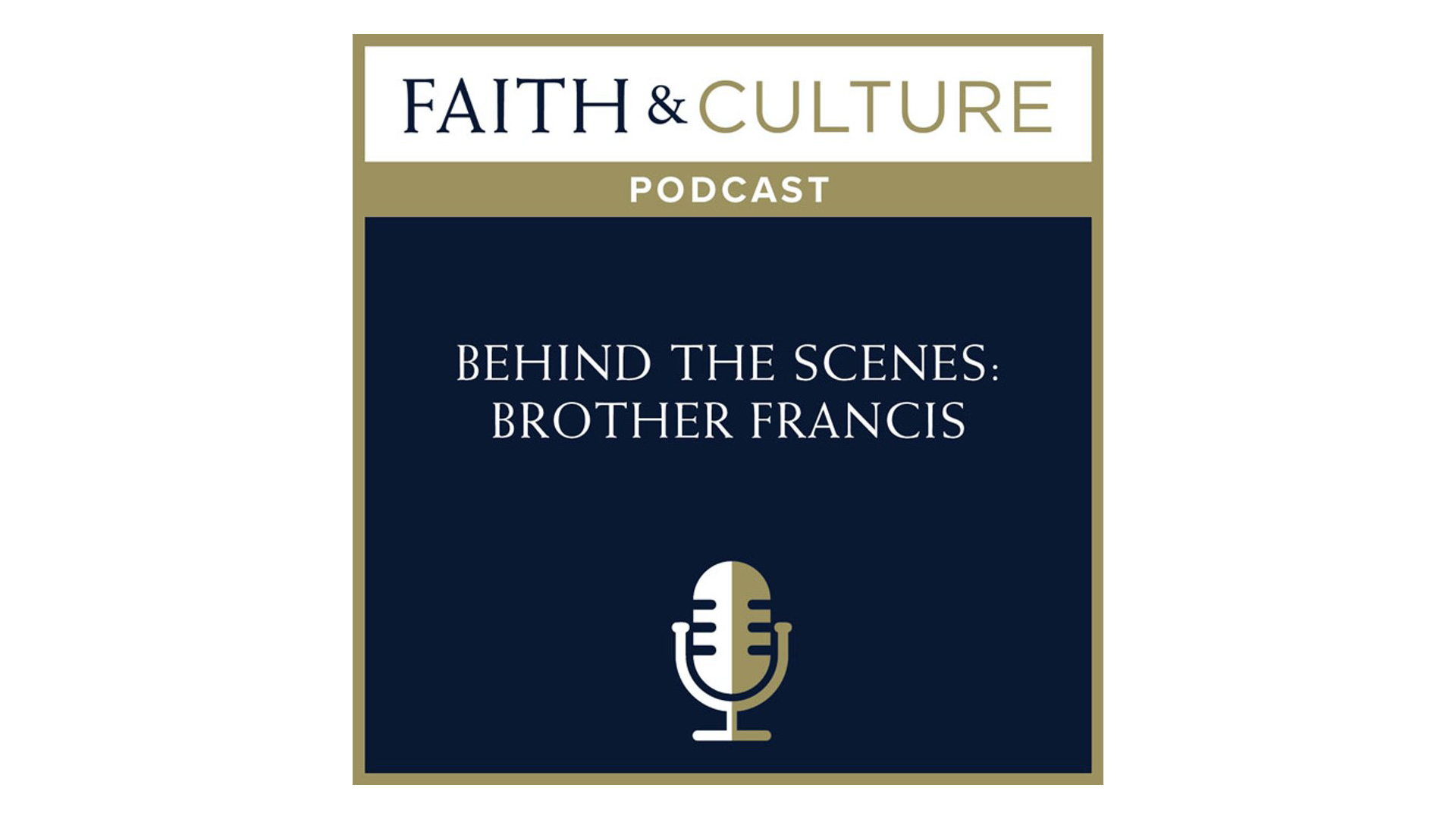 Behind the Scenes: Brother Francis with Paul McCusker