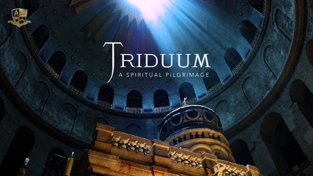 Triduum: A Spiritual Pilgrimage