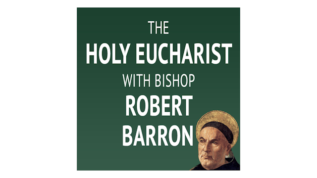The Holy Eucharist with Bishop Robert Barron
