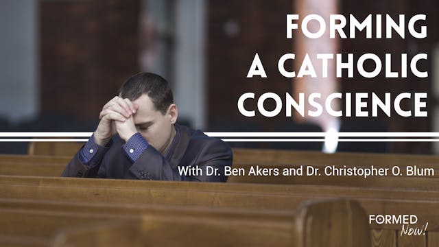 Forming A Catholic Conscience