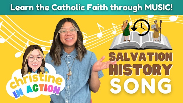 Salvation History Song | Christine in Action