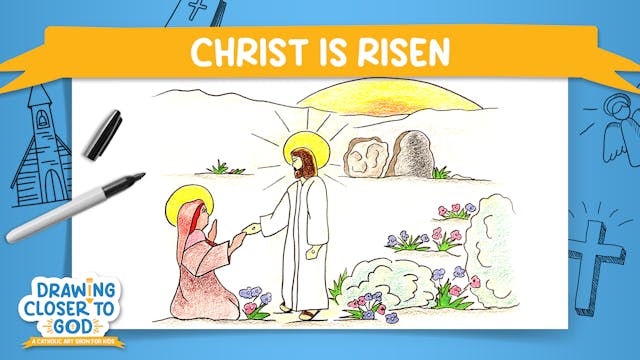 Christ Is Risen | Drawing Closer to G...