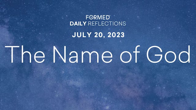 Daily Reflections — July 20, 2023