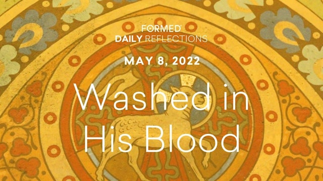 Easter Daily Reflections – May 8, 2022