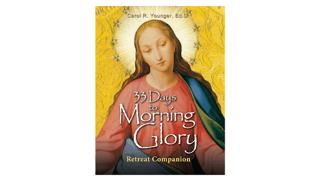 33 Days to Morning Glory Retreat Companion