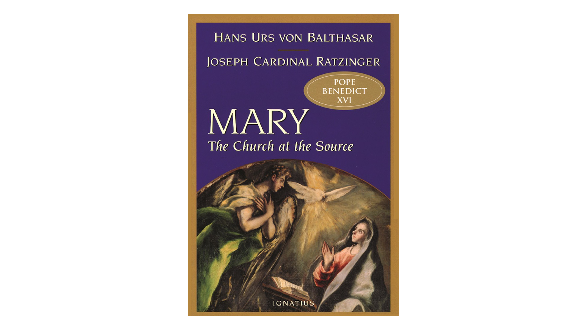 Mary: The Church at the Source by Joseph Cardinal Ratzinger & Hans Urs von Balthasar