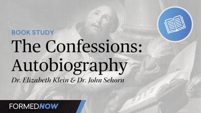 Confessions of Augustine: Confessions as Autobiography (Part 2 of 6)