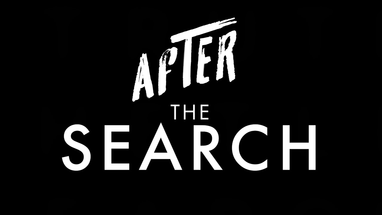 After The Search // Series
