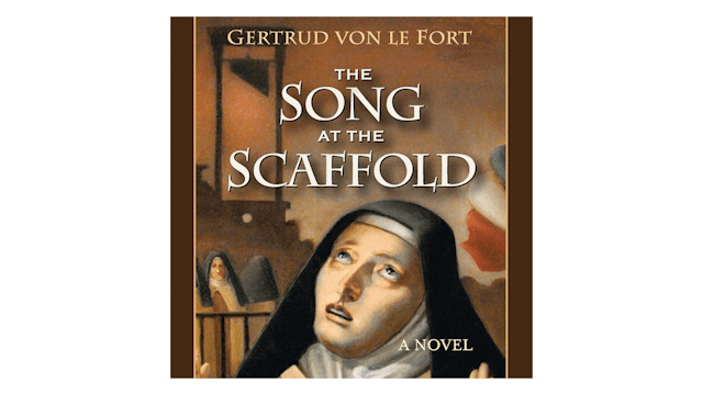 The Song of the Scaffold: A Novel by Gertrud von Le Fort