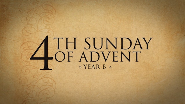 4th Sunday of Advent (Year B)