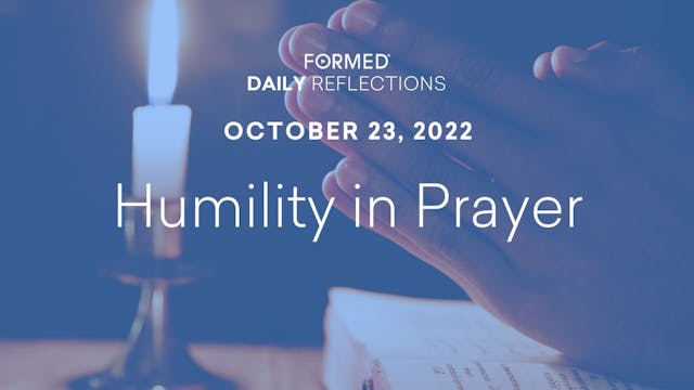 Daily Reflections – October 23, 2022