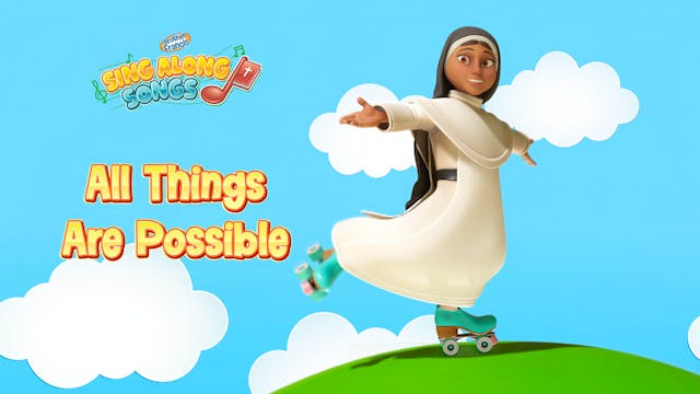 Sing Along Songs: All Things Are Poss...