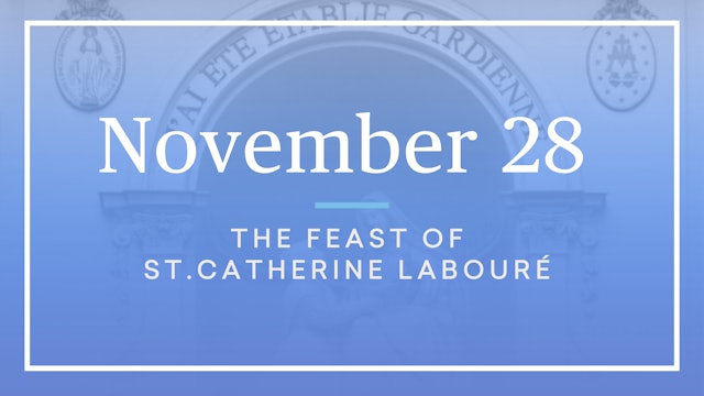 November 28 — St. Catherine Laboure