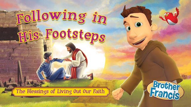 Following in His Footsteps | Brother Francis